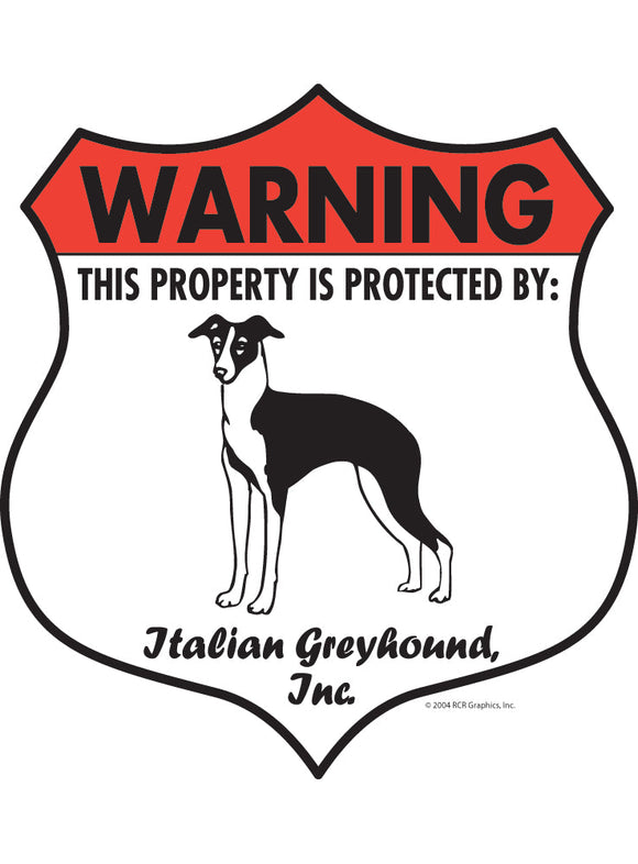 Italian Greyhound! Property Patrolled Badge Sign or Sticker
