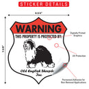 Old English Sheepdog! Property is Protected Badge Sign or Sticker-2