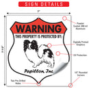 Papillon! Property is Protected Badge Sign or Sticker-3