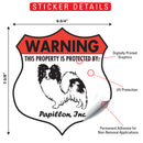 Papillon! Property is Protected Badge Sign or Sticker-2