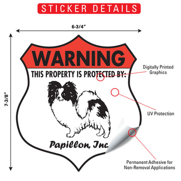 Papillon! Property is Protected Badge Aluminum Sign or Vinyl Sticker - Weatherproof Yard - 0