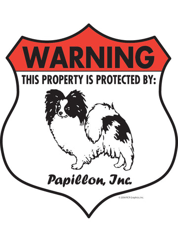 Papillon! Property is Protected Badge Aluminum Sign or Vinyl Sticker - Weatherproof Yard