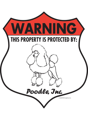 Poodle! Property Patrolled Badge Sign or Sticker