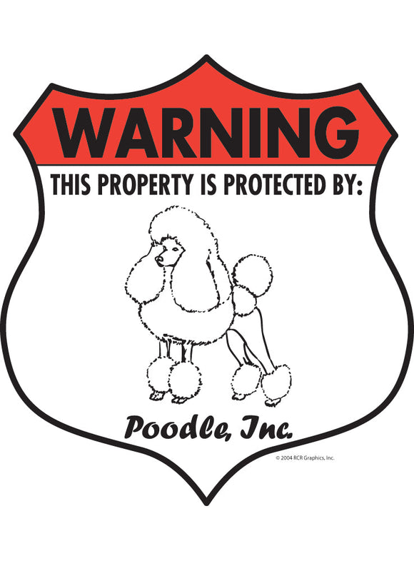 Poodle! Property Patrolled Badge Sign or Sticker