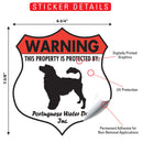 Portuguese Water Dog! Property is Protected Badge Sign or Sticker-2