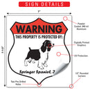 Springer Spaniel! Property is Protected Badge Sign or Sticker-3