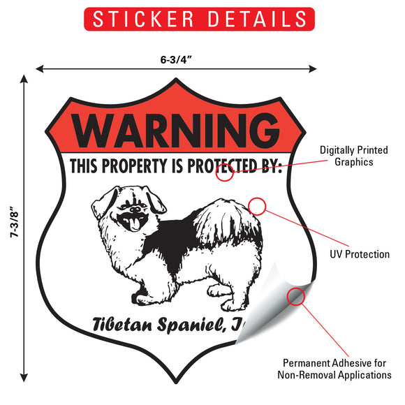 Tibetan Spaniel! Property is Protected Badge Sign or Sticker