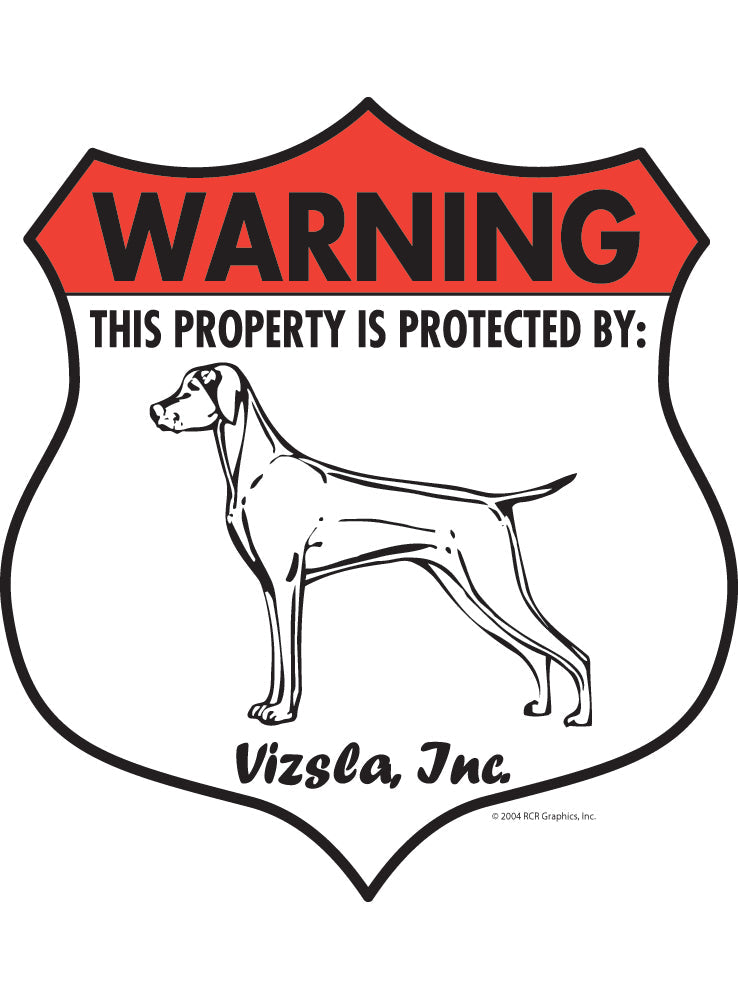 Vizsla! Property Patrolled Badge Sign or Sticker