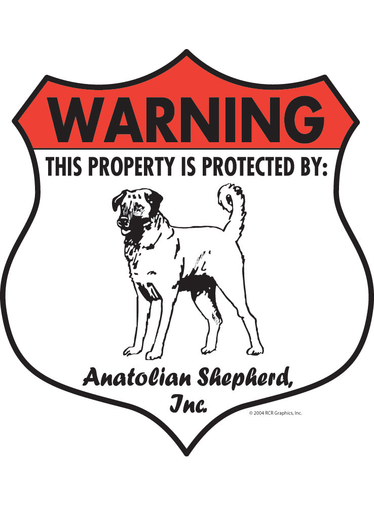 Anatolian Shepherd! Property Patrolled Badge Sign or Sticker