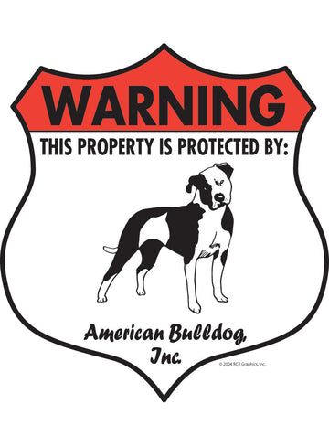 American Bulldog! Property is Protected Badge Aluminum Sign or Vinyl Sticker - Weatherproof, Yard