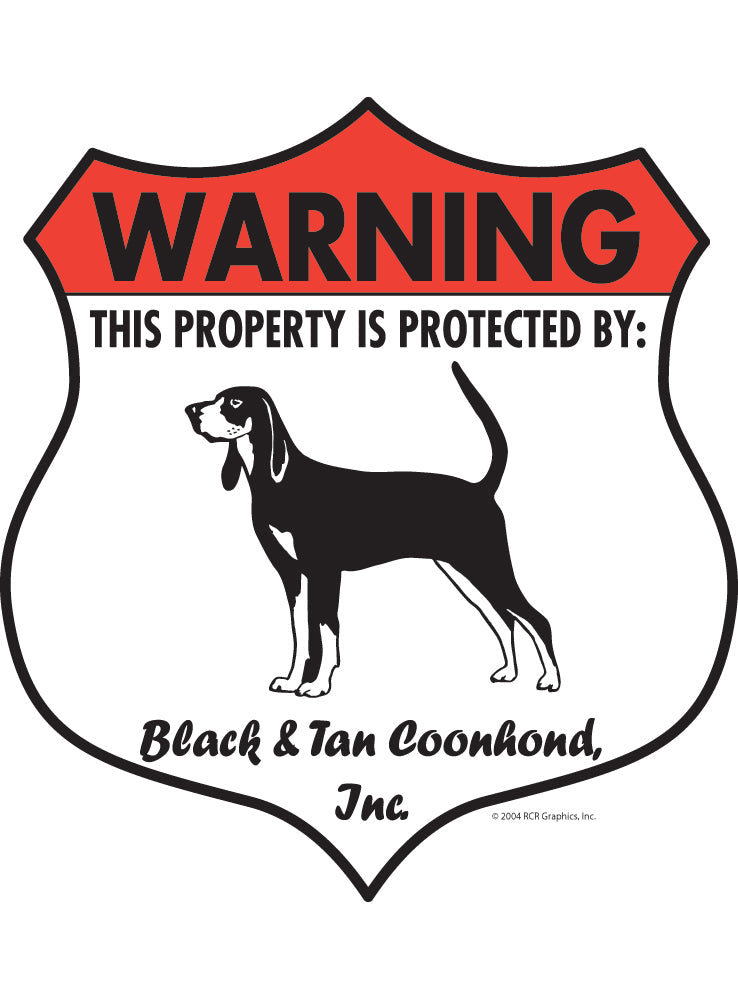 Black and Tan Coonhound! Property Patrolled Badge Sign