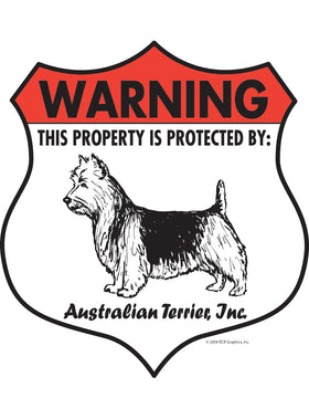 Australian Terrier! Property Patrolled Badge Sign or Sticker