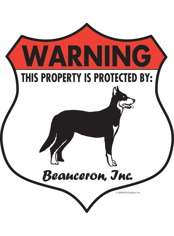 Beauceron! Property Patrolled Badge Sign or Sticker