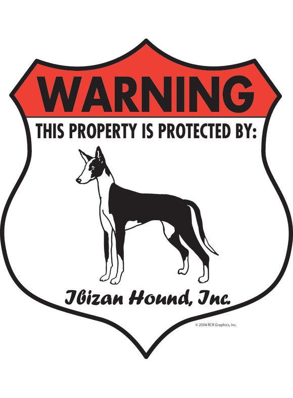 Ibizan Hound! Property Patrolled Badge Sign or Sticker