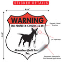 Miniature Bull Terrier! Property is Protected Badge Sign or Sticker-2