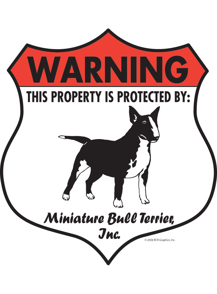 Miniature Bull Terrier! Property Patrolled Badge Sign or Stickr