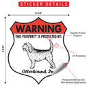 Otterhound! Property is Protected Badge Sign or Sticker-2
