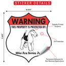 Wire Fox Terrier! Property is Protected Badge Sign or Sticker-2