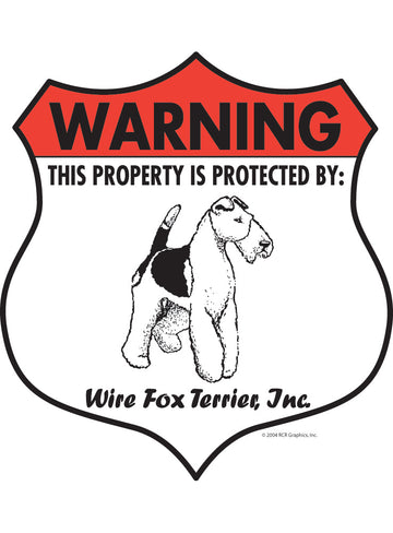 Wire Fox Terrier! Property is Protected Badge Aluminum Sign or Vinyl Sticker - Weatherproof Yard