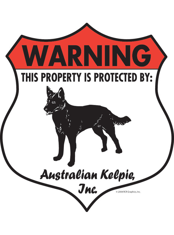 Australian Kelpie! Property Patrolled Badge Sign or Sticker