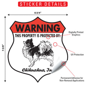 Chihuahua! Property is Protected Badge Sign or Sticker - 0