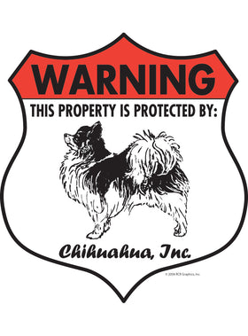 Chihuahua! Property Patrolled Badge Sign or Sticker
