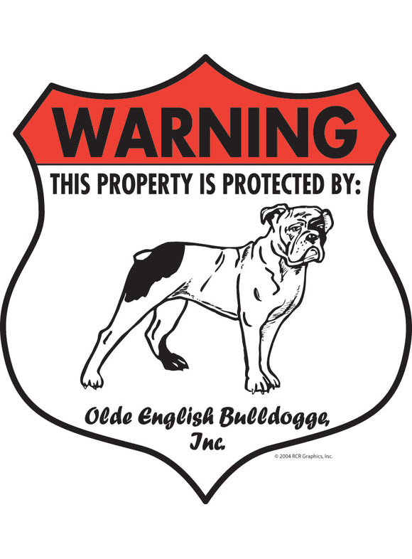 Olde English Bulldogge! Property Patrolled Badge Sign or Sticker