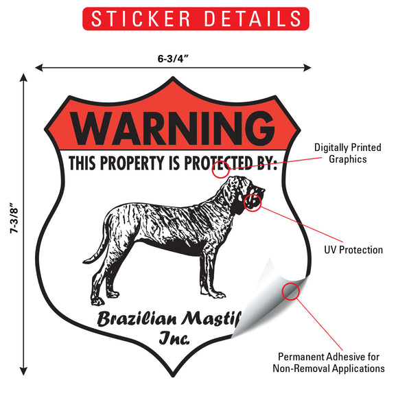 Brazilian Mastiff! Property is Protected Badge Sign or Sticker