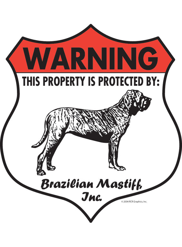 Brazilian Mastiff! Property Patrolled Badge Sign or Sticker