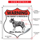Blue Heeler! Property is Protected Badge Sign or Sticker-3