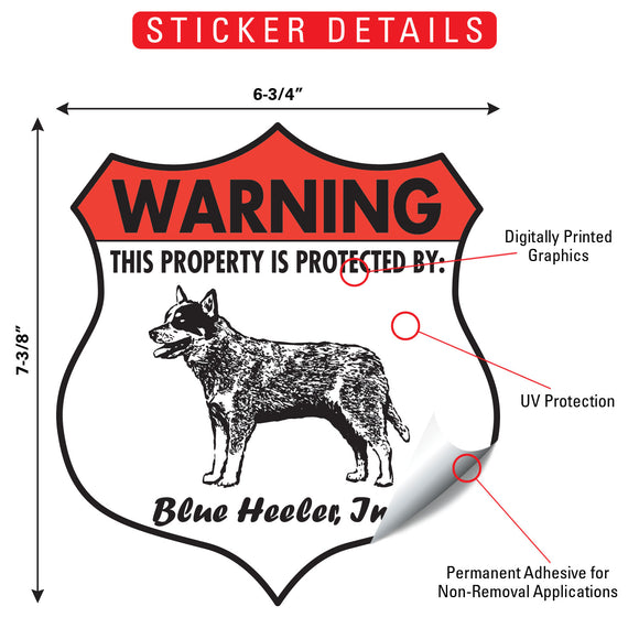 Blue Heeler! Property is Protected Badge Sign or Sticker