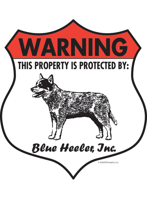 Blue Heeler! Property Patrolled Badge Sign or Sticker